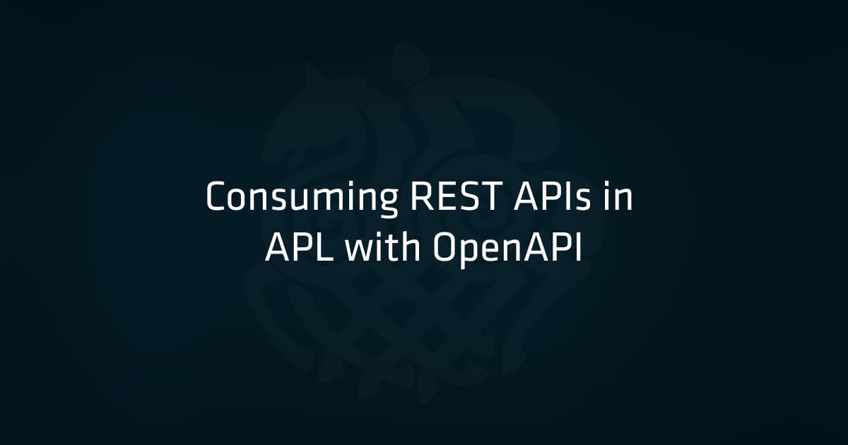 Consuming REST APIs in APL with OpenAPI
